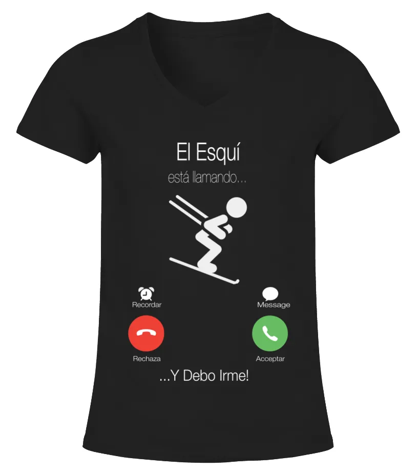 El esquí está llamando… y debo irme! Camiseta cuello pico Mujer